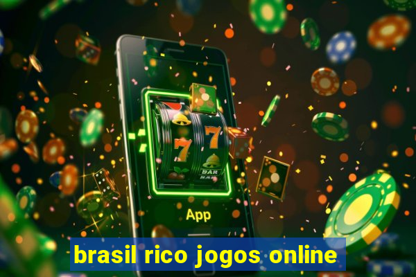 brasil rico jogos online